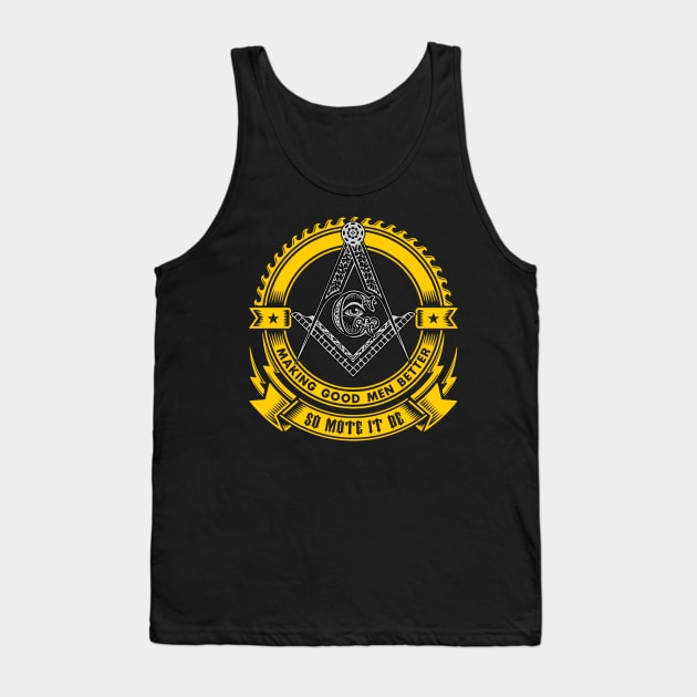 FREEMASON - Making Good Men Better - So Mote It Be Tank Top by flightdekker